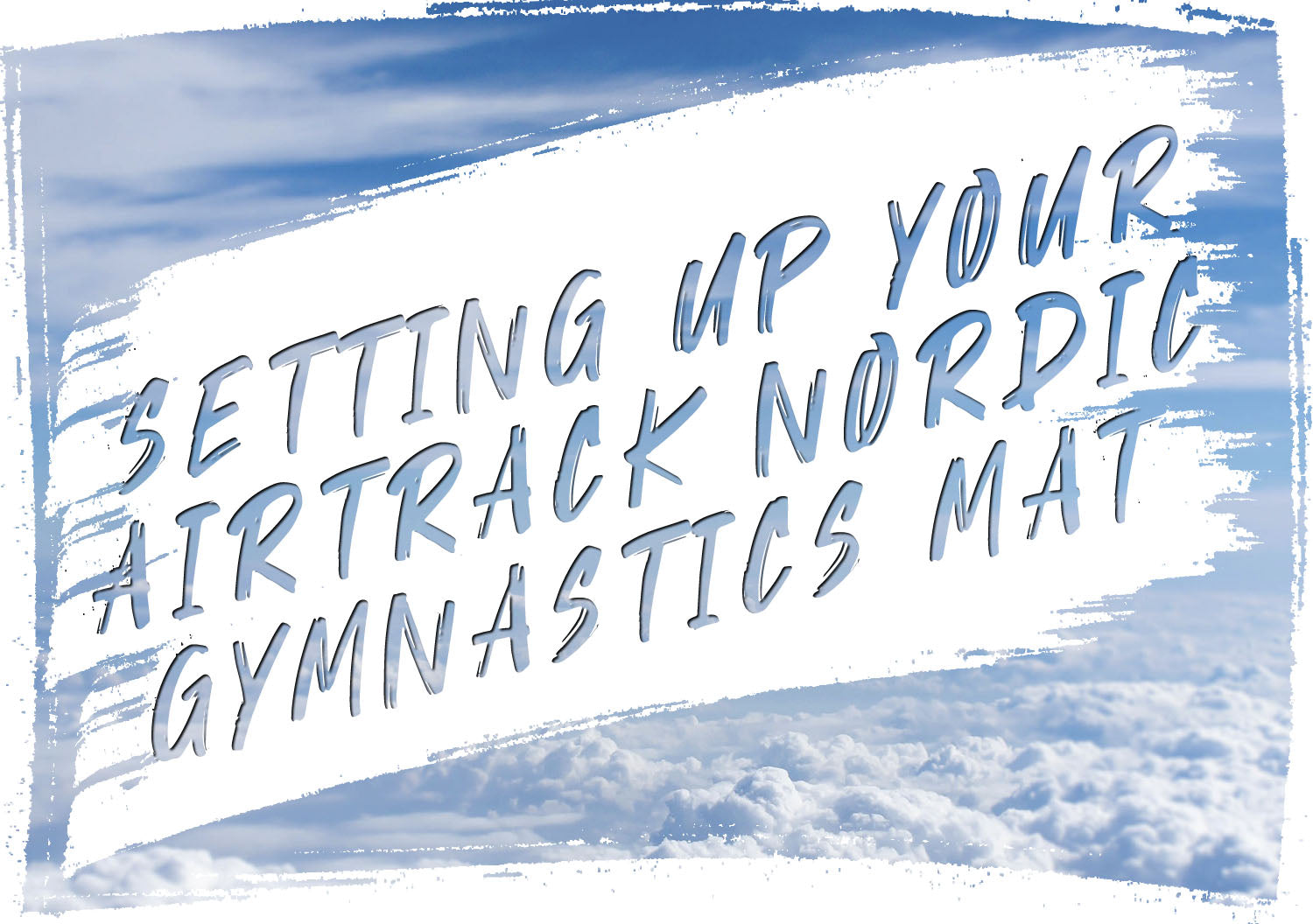 Setting up your AirTrack Nordic gymnastics mat